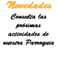 Novedades
Consulta las próximas actividades de nuestra Parroquia

